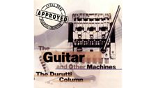 The Durutti Column - The Guitar And Other Machines