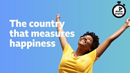 The country that measures happiness