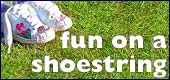 Fun on a shoestring