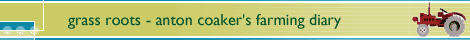 Grass Roots - Anton Coaker's Farming Diary