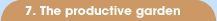 7. The productive garden