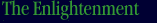 the enlightenment